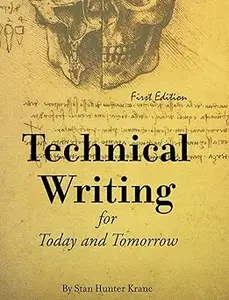 Technical Writing for Today and Tomorrow