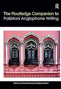 The Routledge Companion to Pakistani Anglophone Writing