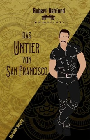 Christian Huyeng - Das Untier von San Francisco