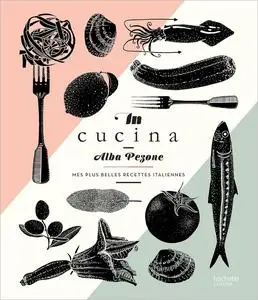 In Cucina  Mes plus belles recettes italiennes