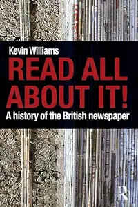 Read All About It! A History of the British Newspaper