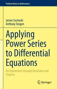 Applying Power Series to Differential Equations An Exploration through Questions and Projects