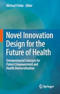 Novel Innovation Design for the Future of Health