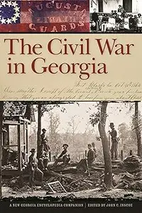 The Civil War in Georgia A New Georgia Encyclopedia Companion