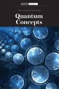 Quantum Concepts (Scientific American Explores Big Ideas)