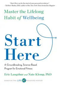 Start Here Master the Lifelong Habit of Wellbeing