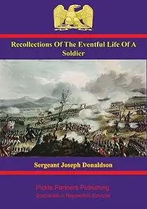 Recollections of the Eventful Life of a Soldier