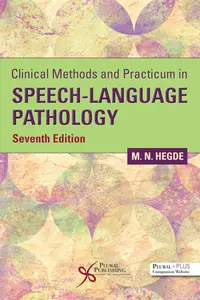 Clinical Methods and Practicum in Speech-Language Pathology, Seventh Edition