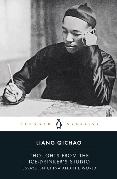 Thoughts From the Ice-Drinker's Studio: Essays on China and the World - Liang Qichao 2e2ff10b83908fcbc37436b4cf127abd