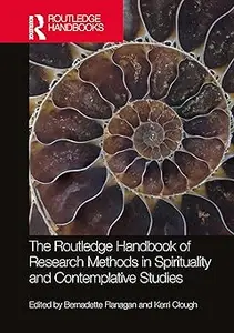 The Routledge Handbook of Research Methods in Spirituality and Contemplative Studies