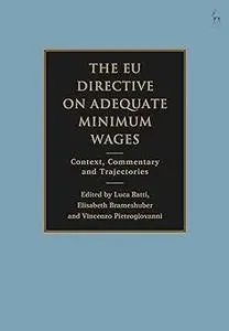 The EU Directive on Adequate Minimum Wages Context, Commentary and Trajectories