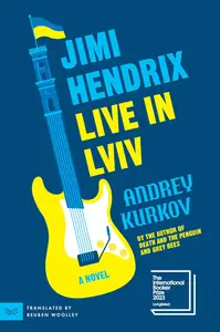 Jimi Hendrix Live in Lviv A Novel