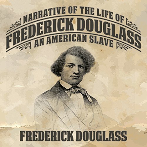 Narrative of the Life of Frederick Douglass: An American Slave [Audiobook]