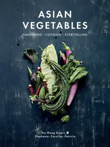 Asian Vegetables Gardening. Cooking. Storytelling