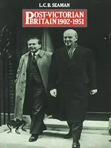 Post Victorian Britain, 1902-1951