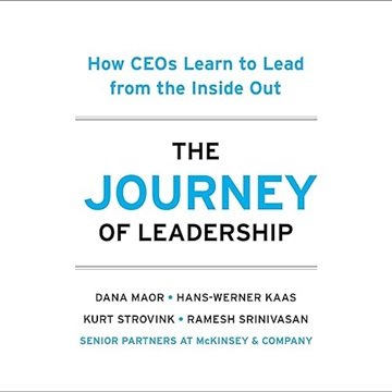 The Journey of Leadership: How CEOs Learn to Lead from the Inside Out [Audiobook]