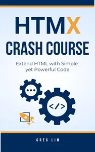 HTMX Crash Course Extend HTML with Simple yet Powerful Code