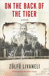 On the Back of the Tiger A Novel