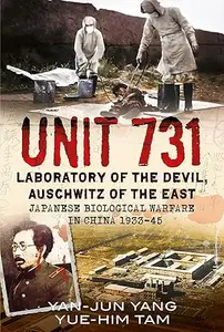 Unit 731 Laboratory of the Devil, Auschwitz of the East