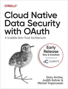 Cloud Native Data Security with OAuth (First Early Release)