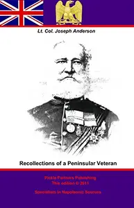 Recollections of a Peninsular Veteran – Scholar's Choice Edition