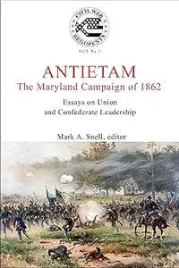 A Journal of the American Civil War V5-3 The Antietam Campaign (Civil War Regiments)