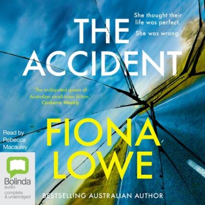 The Accident: She thought their life was perfect; she was wrong. - [AUDIOBOOK] 119f44eab09b846e7d06e43d9bd0c5d5