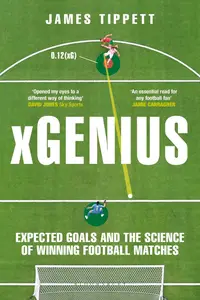 xGenius Expected Goals and the Science of Winning Football Matches