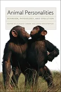 Animal Personalities Behavior, Physiology, and Evolution