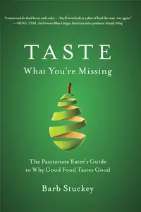 Taste Surprising Stories and Science About Why Food Tastes Good