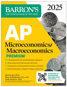 AP MicroeconomicsMacroeconomics Premium, 2025 4 Practice Tests + Comprehensive Review + Online Practice