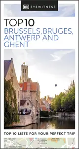 DK Eyewitness Top 10 Brussels, Bruges, Antwerp and Ghent (Pocket Travel Guide), 2024 Edition