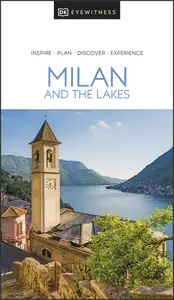 DK Eyewitness Milan and the Lakes (DK Eyewitness Travel Guide), 2024 Edition