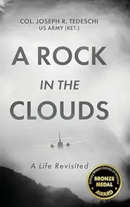 A Rock in the Clouds A Life Revisited