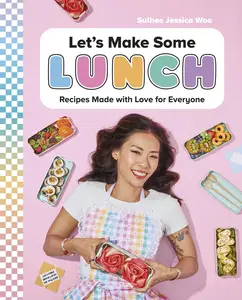 Let’s Make Some Lunch Recipes Made with Love for Everyone A Cookbook