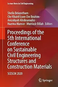 Proceedings of the 5th International Conference on Sustainable Civil Engineering Structures and Construction Materials