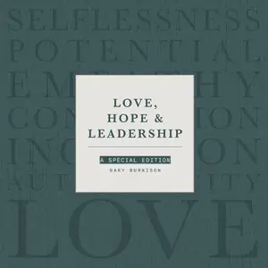 Love, Hope, & Leadership A Special Edition