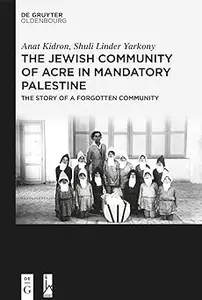 The Jewish Community of Acre in Mandatory Palestine The Story of a Forgotten Community