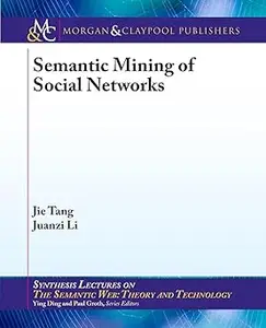 Semantic Mining of Social Networks