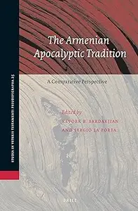 The Armenian Apocalyptic Tradition A Comparative Perspective