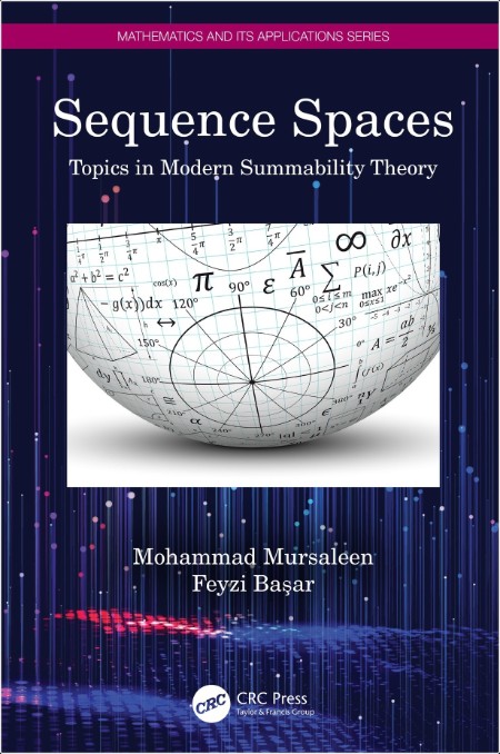 Basar F  Sequence Spaces  Topics in Modern Summability Theory 2020