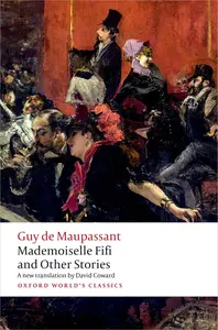 Mademoiselle Fifi and Other Stories (Oxford World’s Classics)