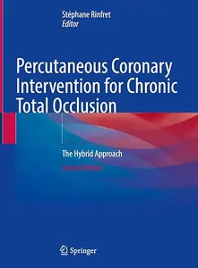 Percutaneous Coronary Intervention for Chronic Total Occlusion The Hybrid Approach