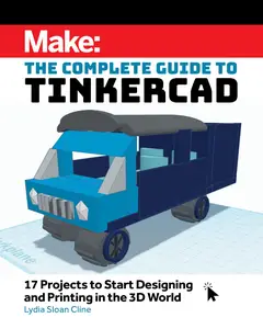 Make The Complete Guide to Tinkercad