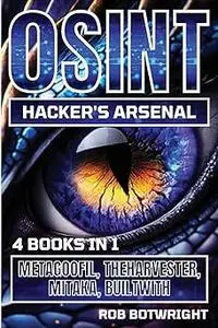 OSINT Hacker’s Arsenal Metagoofil, Theharvester, Mitaka, Builtwith