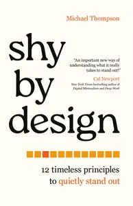 Shy by Design 12 Timeless Principles to Quietly Stand Out