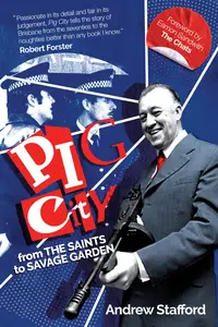 Pig City From The Saints to Savage Garden, 3rd Edition