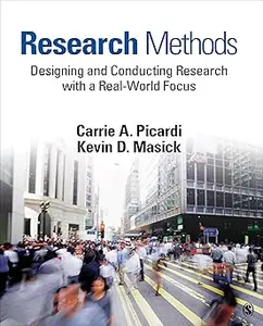 Research Methods Designing and Conducting Research With a Real-World Focus