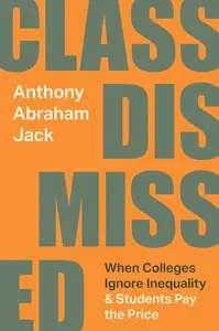 Class Dismissed When Colleges Ignore Inequality and Students Pay the Price (EPUB)