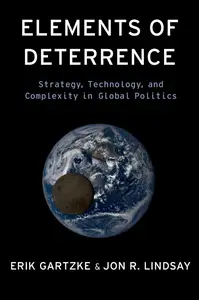 Elements of Deterrence Strategy, Technology, and Complexity in Global Politics